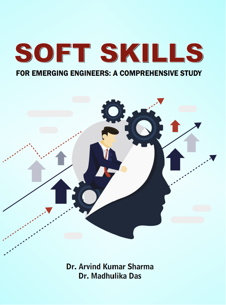 Book/ Publication/ Education/SOFT SKILLS SOFT SKILLS FOR EMERGING ENGINEERS: A COMPREHENSIVE STUDY